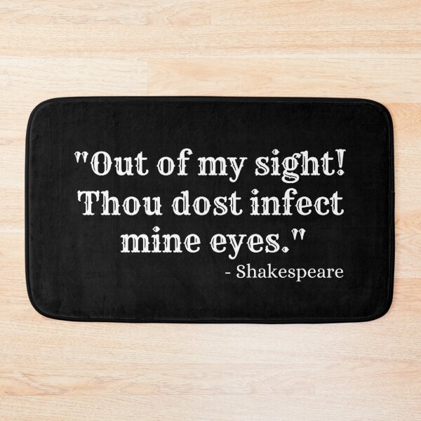 Item preview, Out of My Sight Thou Dost Infect Mine Eyes | Shakespeare Quote designed and sold by AthenianGarb.