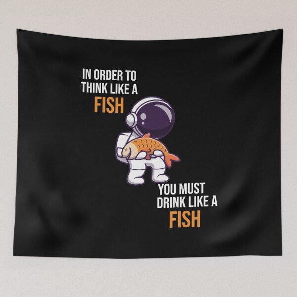 Item preview,  In order to think like a fish you must drink like a fish t-shirt classic funny  designed and sold by SweetT-shirt.