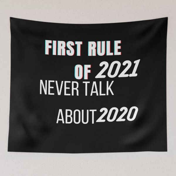 Item preview, First Rule Of 2021 | Never Talk About 2020 Funny 2021 New Year designed and sold by The Full Cart.