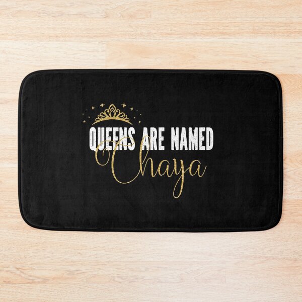 Item preview, Queens Are Named Chaya Personalized First Name Girl product designed and sold by Grabitees.