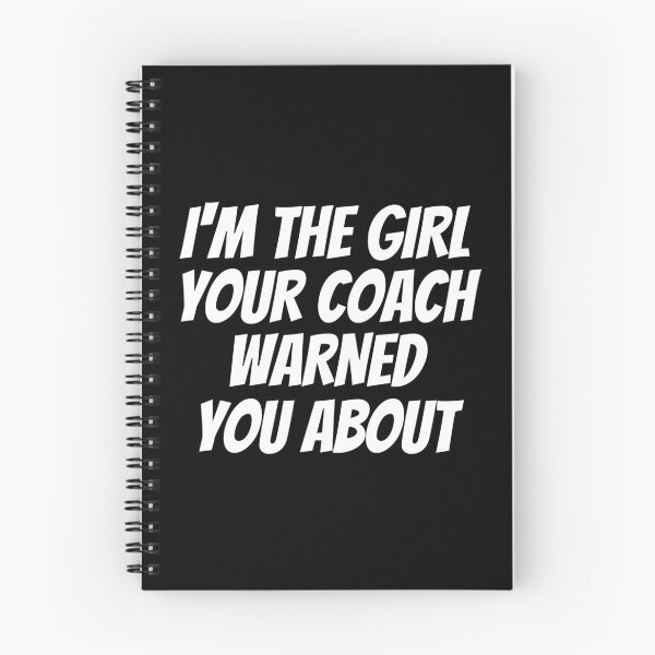 Item preview, I'm The Girl Your Coach Warned You About designed and sold by kindxinn.