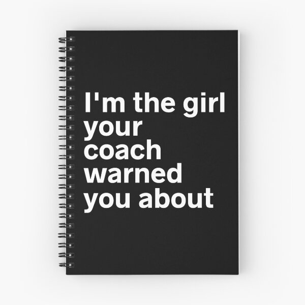 Item preview, I'm The Girl Your Coach Warned You About designed and sold by kindxinn.