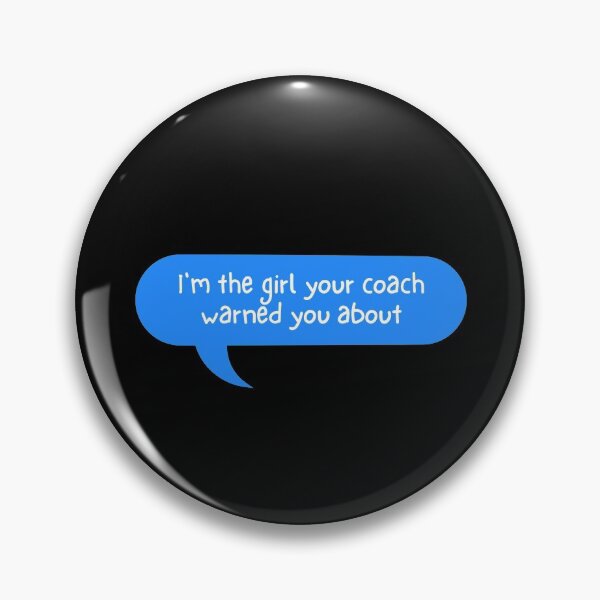 Item preview, I'm The Girl Your Coach Warned You About designed and sold by kindxinn.