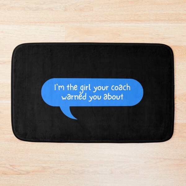 Item preview, I'm The Girl Your Coach Warned You About designed and sold by kindxinn.