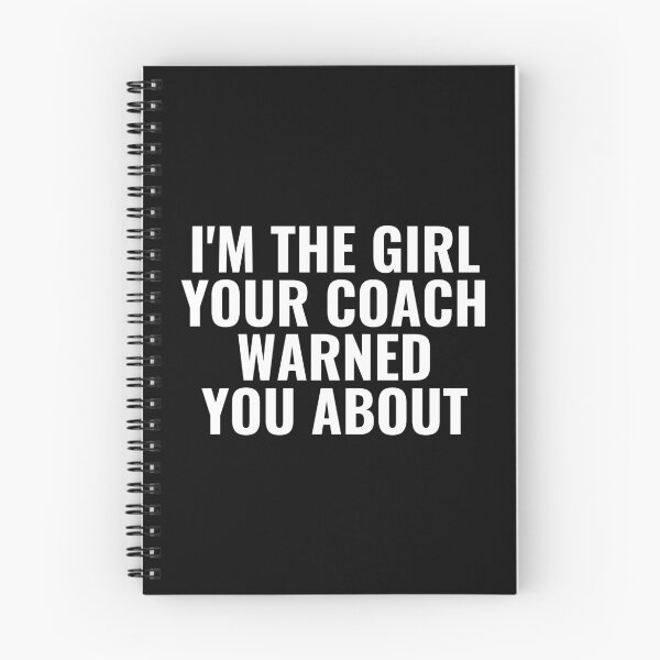 Item preview, I'm The Girl Your Coach Warned You About designed and sold by kindxinn.