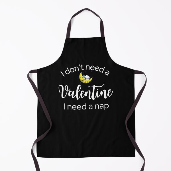 Item preview, I Don't Need a Valentine I Need A Nap designed and sold by ModkMerch.