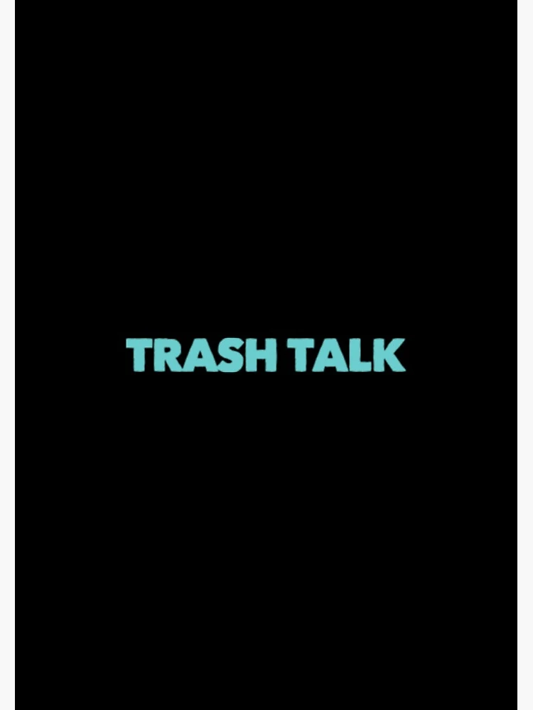Are you talking Trash? Trash talk Greeting Card for Sale by daguilon