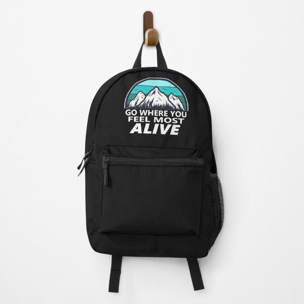 Item preview, Go Where You Most Feel Alive. Outdoor , Travel and Explore Design designed and sold by lmcvinco.