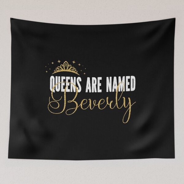 Item preview, Queens Are Named Beverly Personalized First Name Girl product designed and sold by Grabitees.