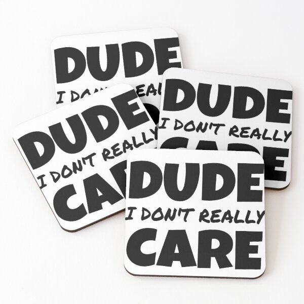 Item preview, DUDE I DON'T REALLY CARE, FUNNY SAYING GIFT IDEA designed and sold by ASsi-Eve.