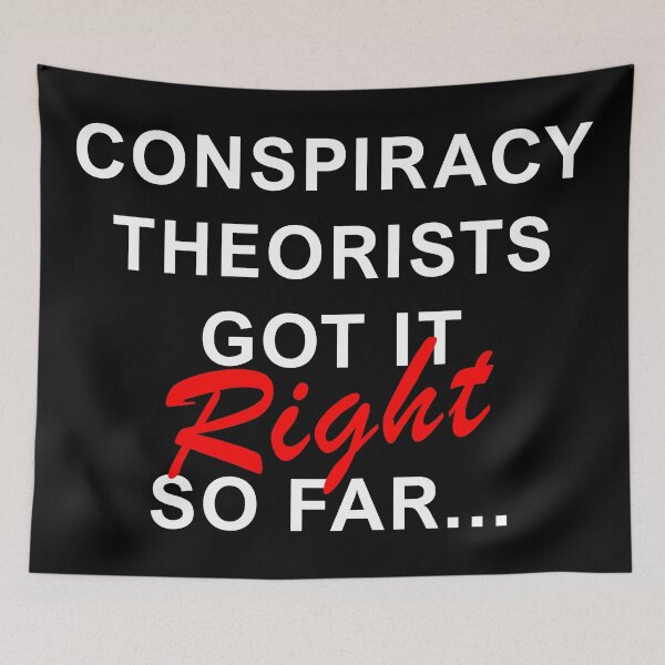Item preview, Conspiracy Theorist got it Right Truther designed and sold by ArtOfRebellion.