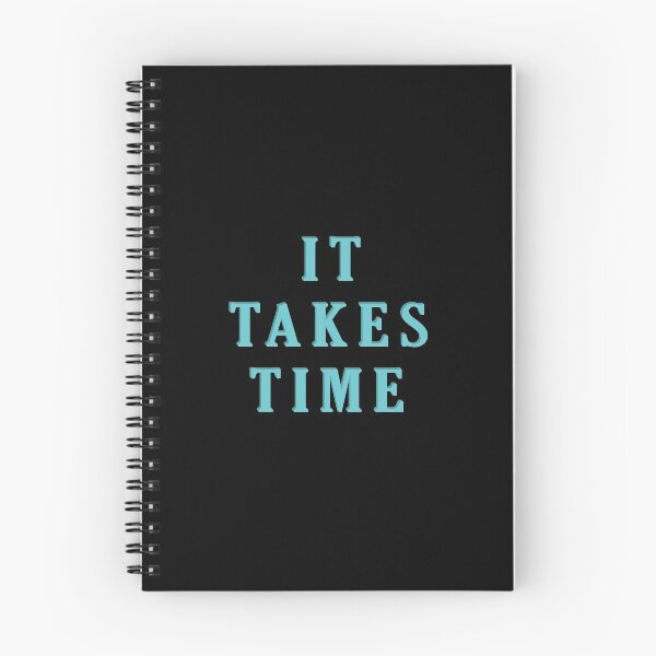 Item preview, It Takes Time designed and sold by Modern-Fusion.