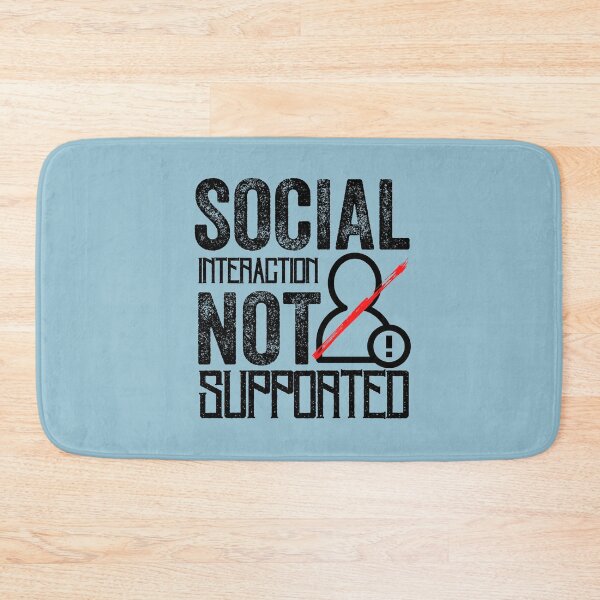 Item preview, Social Interaction Not Supported designed and sold by aoichan3939.