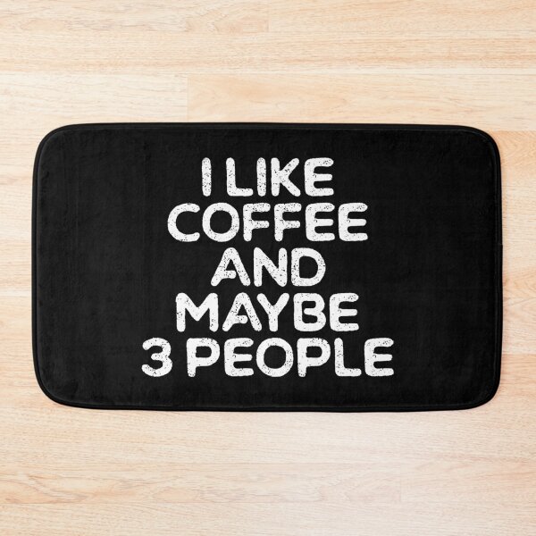 Item preview, I Like Coffee and Maybe 3 People , Coffee, Introvert , Funny Coffee , Gift for Friend, It's Too Peopley Out There designed and sold by ambaart.