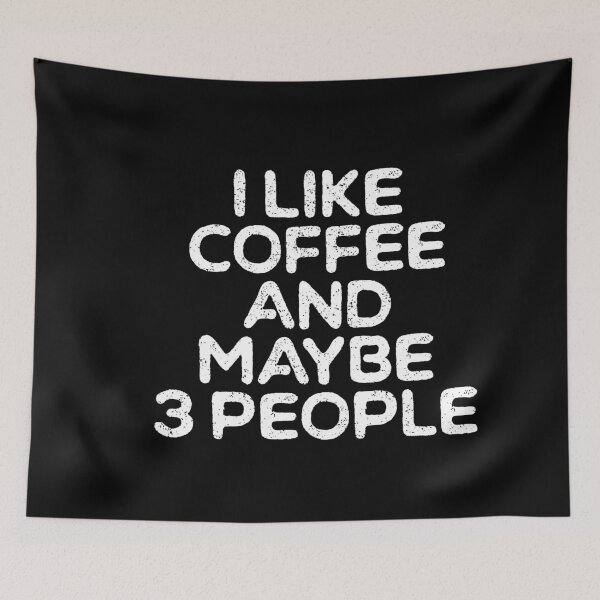 Item preview, I Like Coffee and Maybe 3 People , Coffee, Introvert , Funny Coffee , Gift for Friend, It's Too Peopley Out There designed and sold by ambaart.