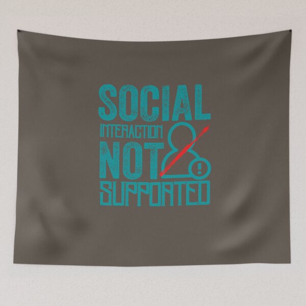 Item preview, Social Interaction Not Supported designed and sold by aoichan3939.