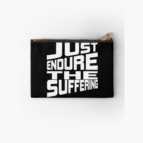 Item preview, Funny Just Endure the Suffering designed and sold by ADAMYASS.