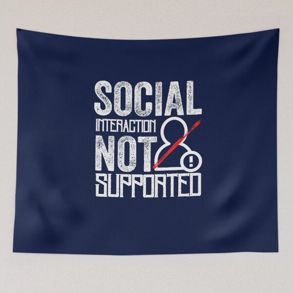 Item preview, Social Interaction Not Supported designed and sold by aoichan3939.