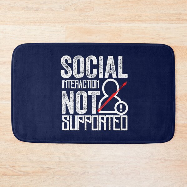 Item preview, Social Interaction Not Supported designed and sold by aoichan3939.
