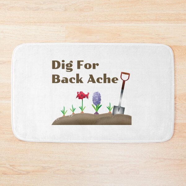 Item preview, Dig For Back Ache, Gardening, Gardening Gift, Home Grown, Garden Digging designed and sold by HomeConscious.