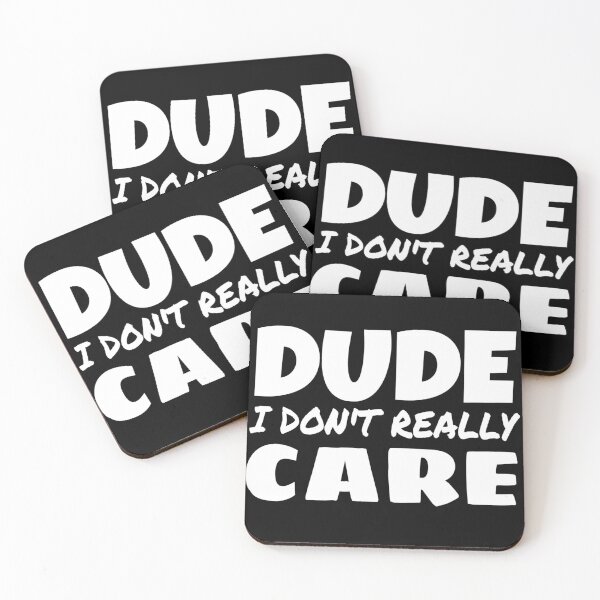 Item preview, DUDE I DON'T REALLY CARE, FUNNY SAYING GIFT IDEA designed and sold by ASsi-Eve.