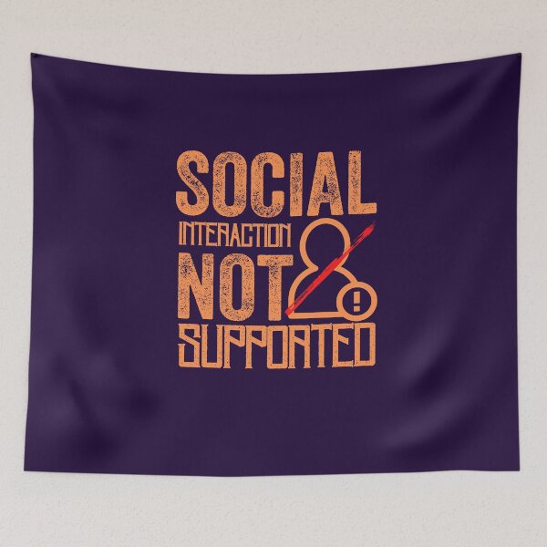 Item preview, Social Interaction Not Supported designed and sold by aoichan3939.