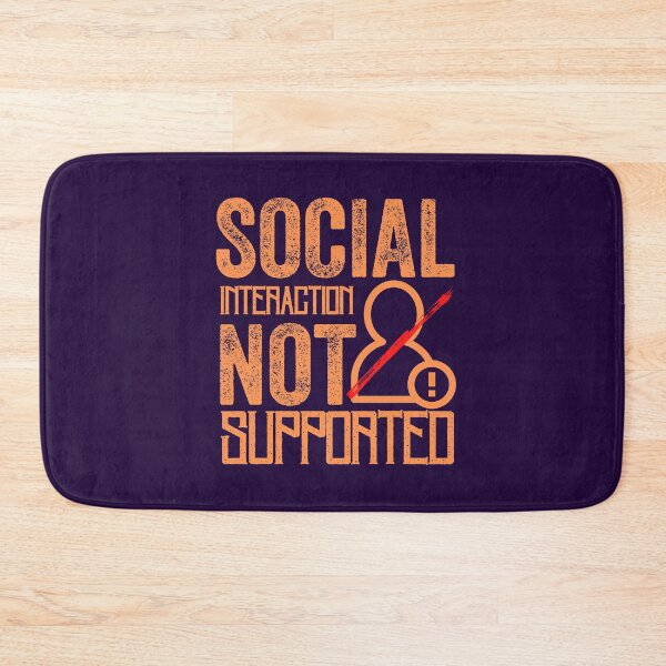 Item preview, Social Interaction Not Supported designed and sold by aoichan3939.