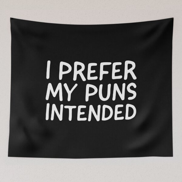 Item preview, I Prefer My Puns Intended designed and sold by evokearo.