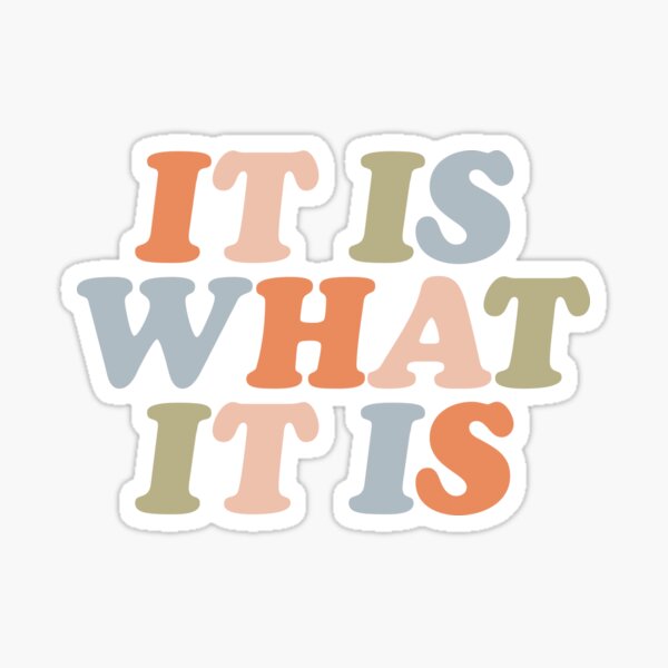 Item preview, It Is What It Is green peach pink orange designed and sold by MotivatedType.