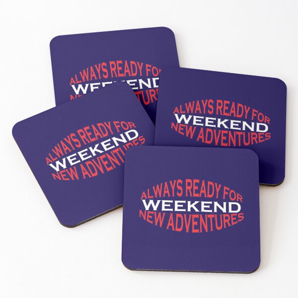 Item preview, Always ready for weekend new adventures  designed and sold by WASAN  DESIGNS.