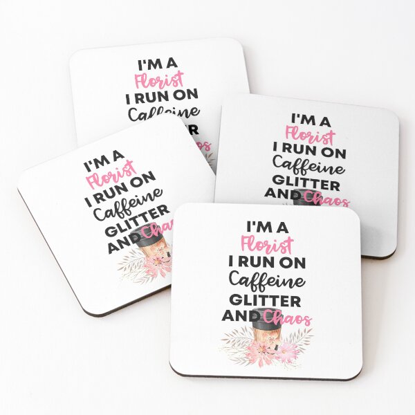 Item preview, ' I'm A Florist I Run On Caffeine Glitter And Chaos ' Gift For florist And Coffee Lovers designed and sold by Vibe by Flow.