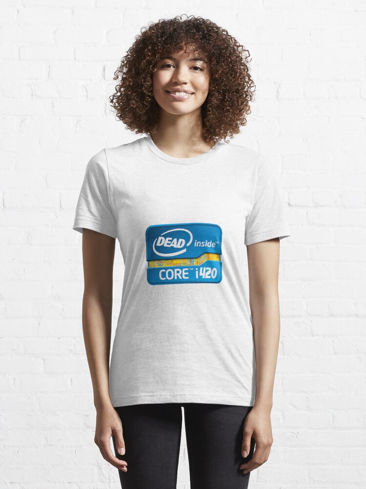 intel dead inside shirt