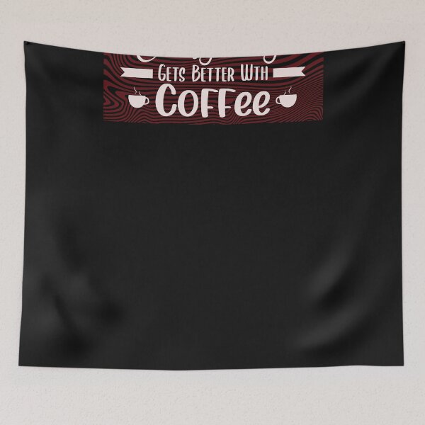 Item preview, Everything is Better with Coffee, Coffee Shirt , Coffee Gift, Coffee Lover, Coffee Tee, Life is Better with designed and sold by SAYEN.