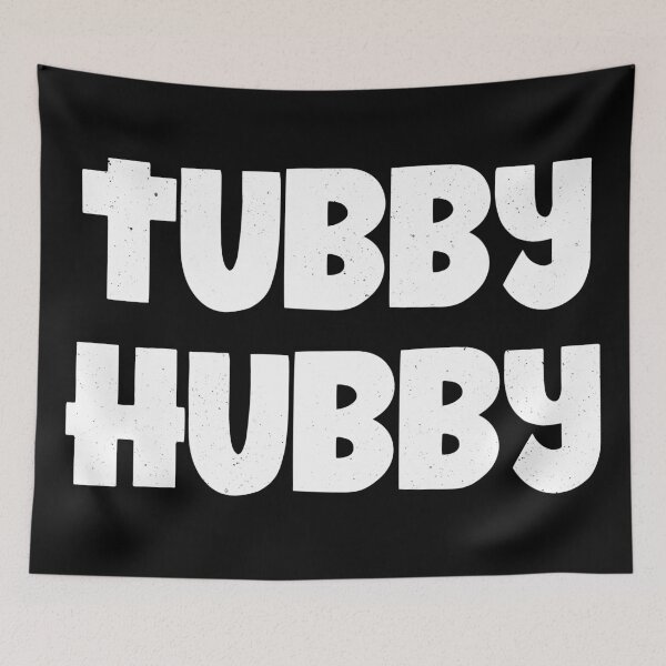 Item preview, Tubby Hubby - Husband designed and sold by PaulSDesign.