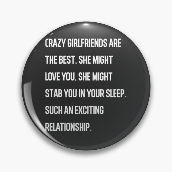 Item preview, Crazy girlfriend designed and sold by CheCherry.
