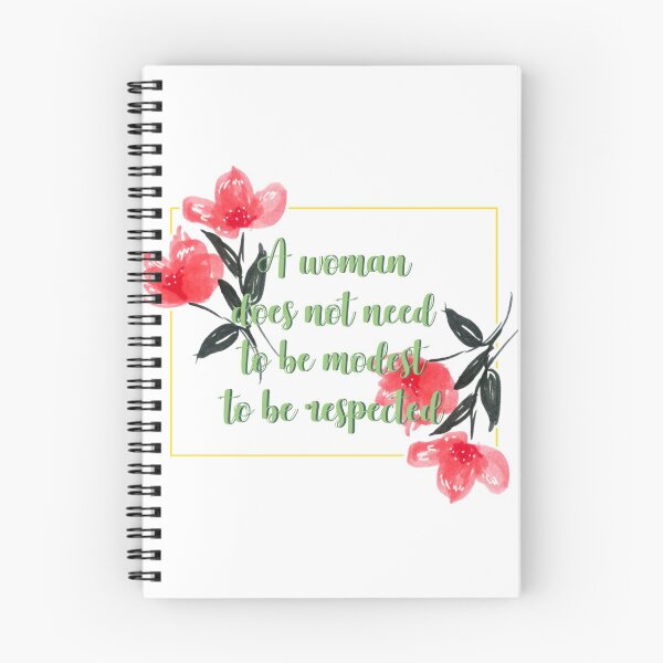 Item preview, A woman does not need to be modest to be respected flower quote 4 designed and sold by DoodlesFlowers.