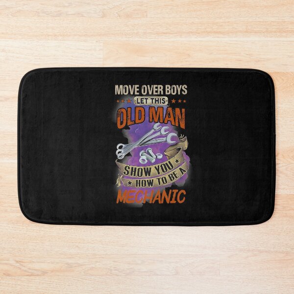 Item preview, Move Over Boys Let This Old Man Show You How To Be Mechanic designed and sold by Shannon41.