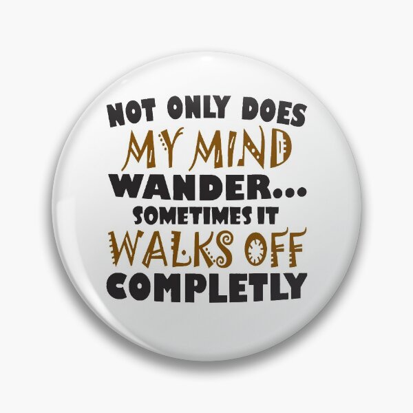 Item preview, Not only does my mind wander  designed and sold by Shannon41.