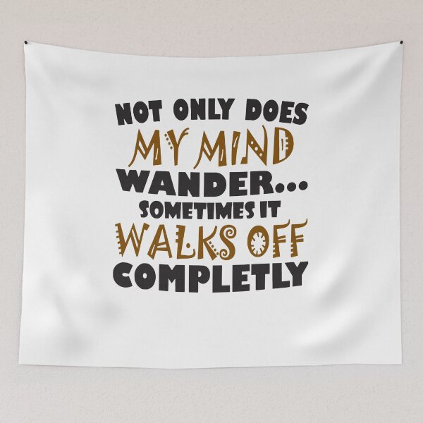 Item preview, Not only does my mind wander  designed and sold by Shannon41.