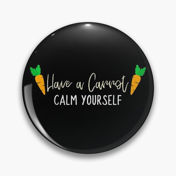 Item preview, Have A Carrot Calm Yourself designed and sold by jacks-tees.