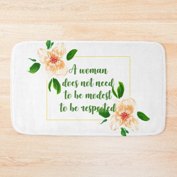 Item preview, A woman does not need to be modest to be respected flower quote 1 designed and sold by DoodlesFlowers.