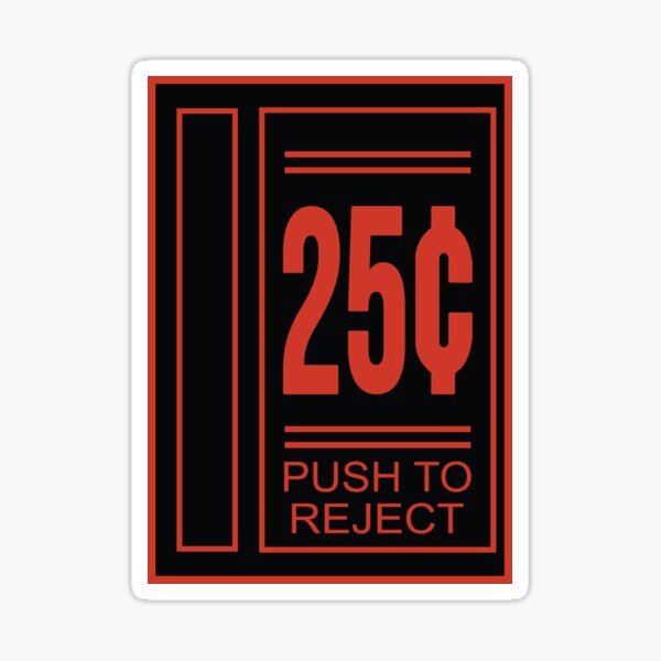Vista previa del artículo con la obra «25c - ¡Presione para rechazar!», diseñado y vendido por FEAR-GRAFX.