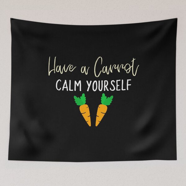 Item preview, Have A Carrot Calm Yourself designed and sold by jacks-tees.