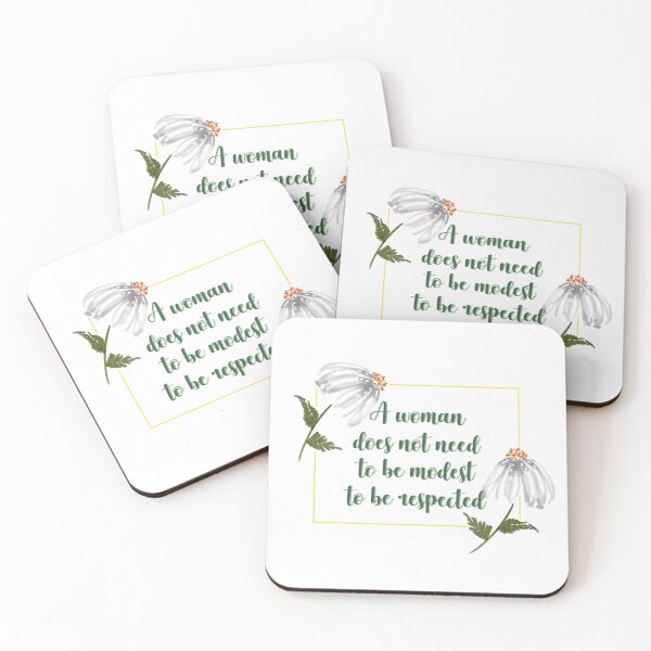 Item preview, A woman does not need to be modest to be respected flower quote 2 designed and sold by DoodlesFlowers.
