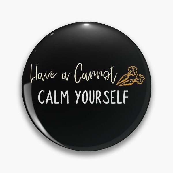 Item preview, Have A Carrot Calm Yourself designed and sold by jacks-tees.