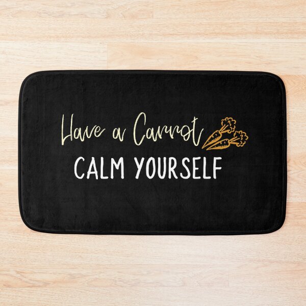 Item preview, Have A Carrot Calm Yourself designed and sold by jacks-tees.