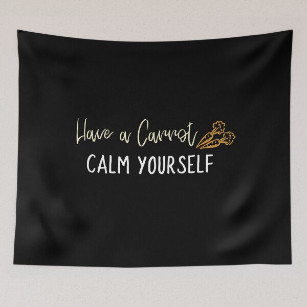 Item preview, Have A Carrot Calm Yourself designed and sold by jacks-tees.