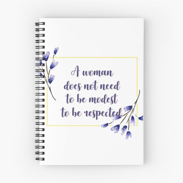 Item preview, A woman does not need to be modest to be respected flower quote 3 designed and sold by DoodlesFlowers.
