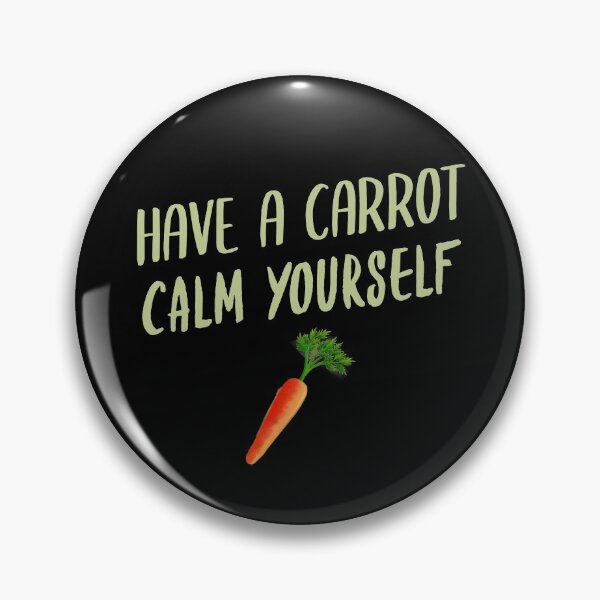 Item preview, Have A Carrot Calm Yourself designed and sold by jacks-tees.
