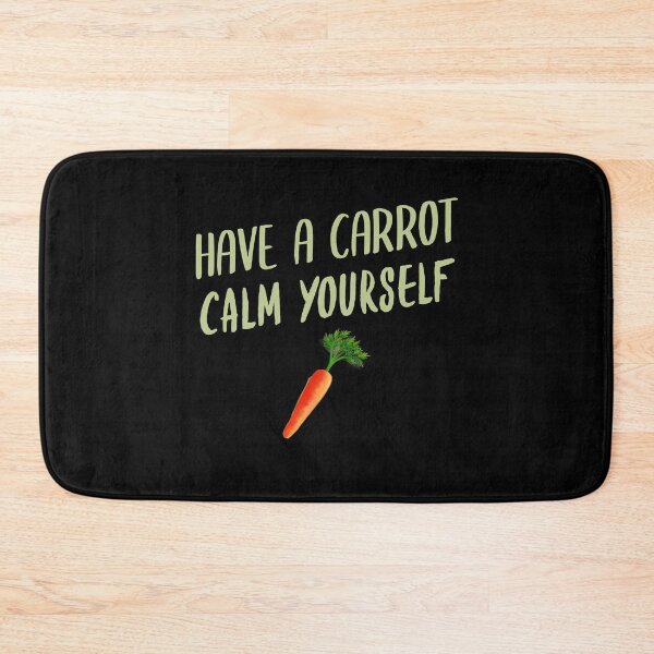 Item preview, Have A Carrot Calm Yourself designed and sold by jacks-tees.